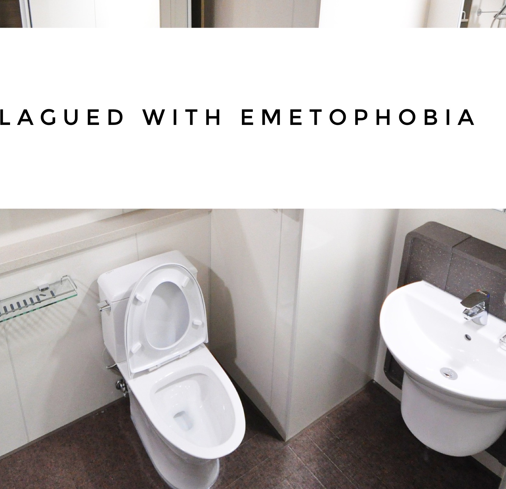 Plagued with Emetophobia