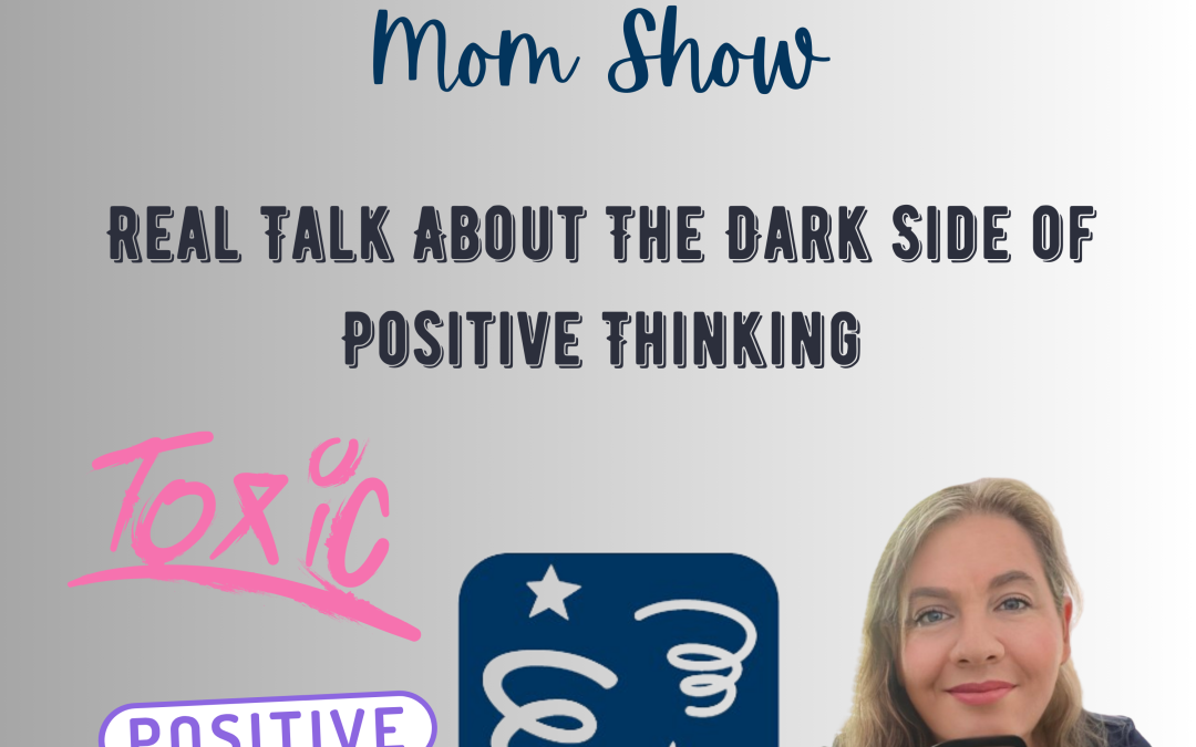 Expressive Mom Show toxic positivity