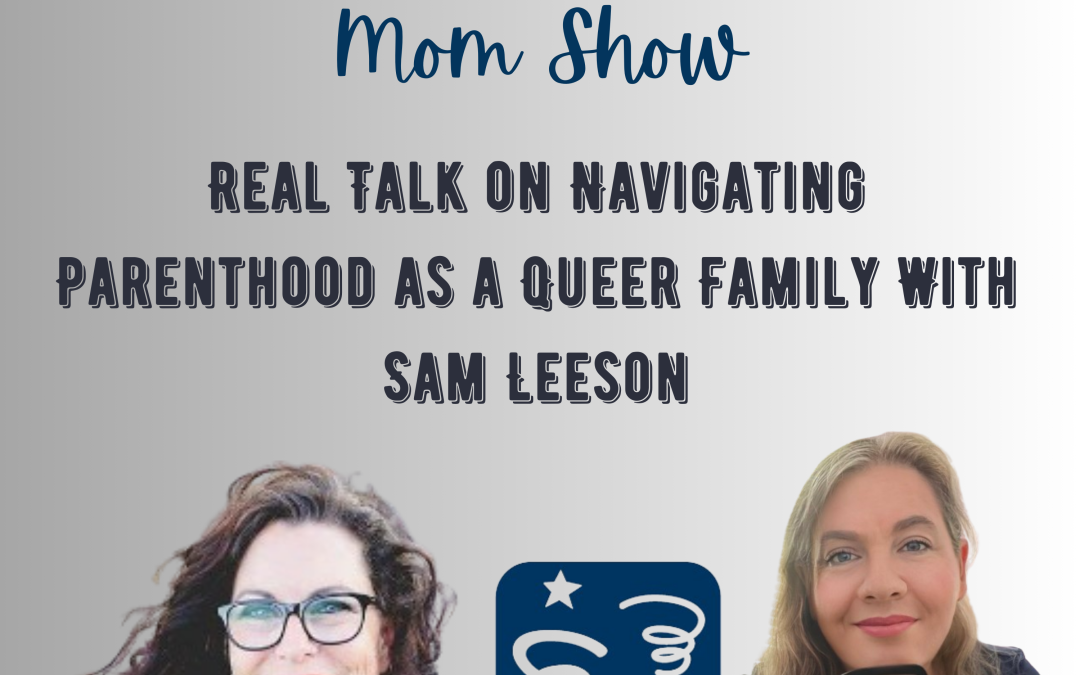 Real Talk on Navigating Parenthood as a Queer Family With Sam Leeson